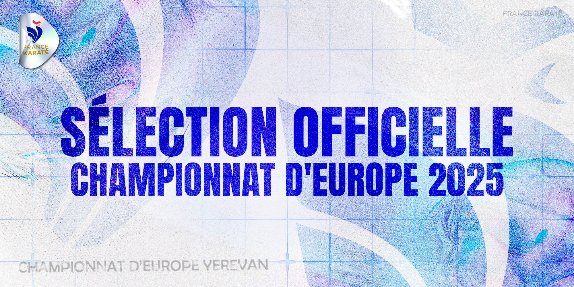 Championnats d’Europe 2025 : la liste des sélectionnés